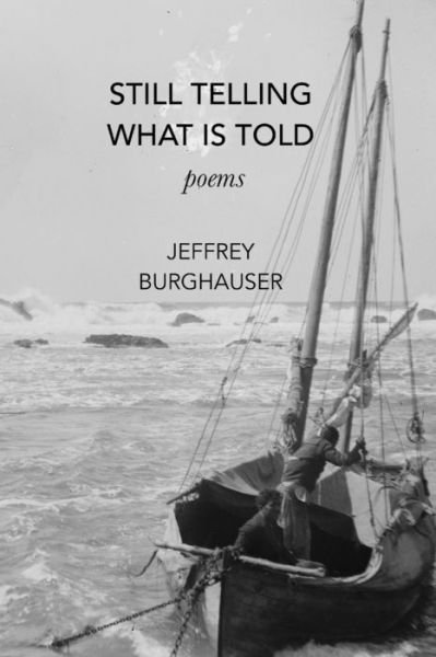 Cover for Jeffrey Burghauser · Still Telling What is Told (Paperback Book) (2020)