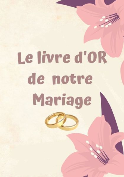 Cover for Carnet Mariage · Le livre d'OR de notre Mariage (Paperback Book) (2020)