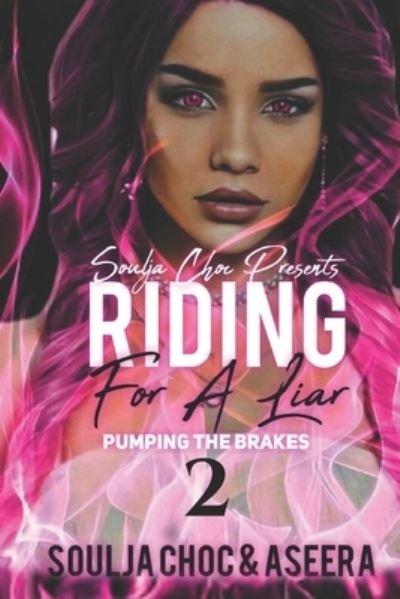 Cover for Aseera · Riding for a Liar 2: Pumping the Brakes (Pocketbok) (2020)
