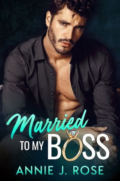 Cover for Annie J Rose · Married to my Boss (Paperback Book) (2020)