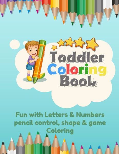 Cover for Hrz Team · Toddler Coloring Book Fun with Letters &amp; Numbers pencil control, shape &amp; game Coloring (Paperback Bog) (2020)