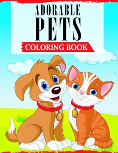Adorable Pets Coloring Book - Ss Publications - Kirjat - Independently Published - 9798655765788 - maanantai 22. kesäkuuta 2020