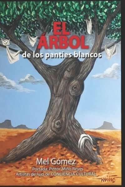 Cover for Mel Gomez · El arbol de los panties blancos (Paperback Book) (2018)