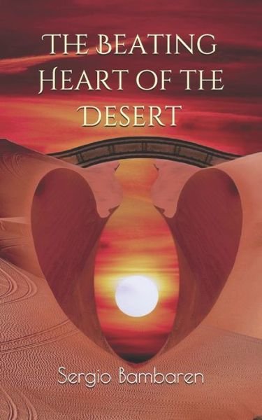 Cover for Sergio Bambaren · The Beating Heart of the Desert (Paperback Book) (2020)