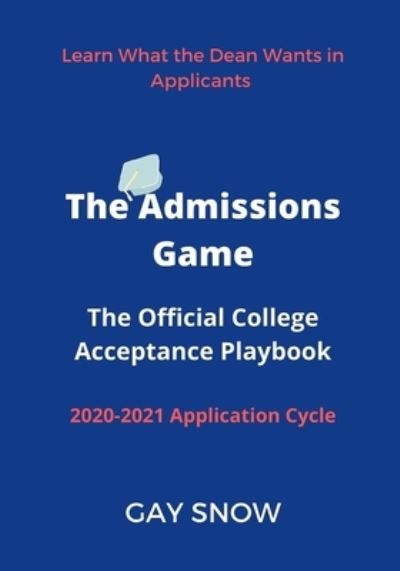 Cover for Gay Snow · The Admissions Game (Paperback Book) (2020)