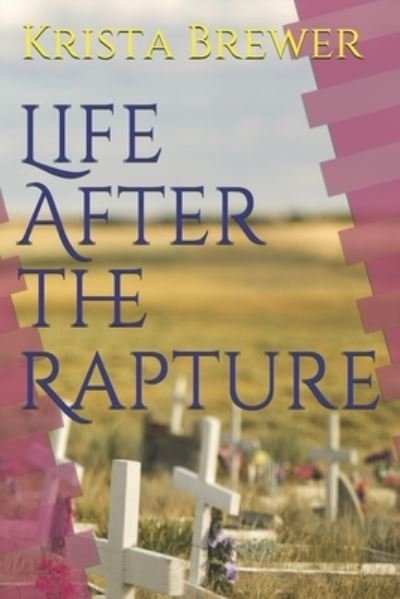 Krista D Brewer · Life After the Rapture (Paperback Book) (2020)