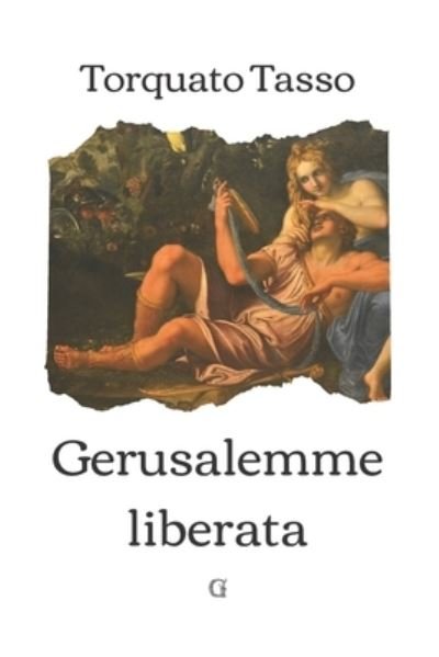 Cover for Torquato Tasso · Gerusalemme liberata: Edizione integrale (Pocketbok) (2021)