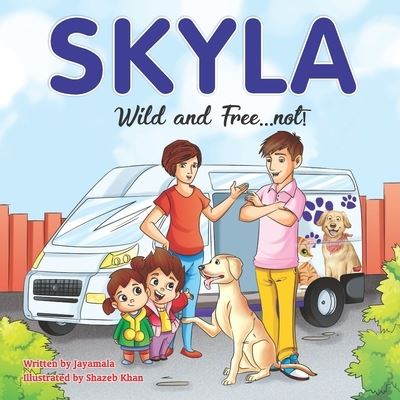 Cover for Jayamala Gupte · Skyla: Wild and Free...Not! (Paperback Book) (2021)