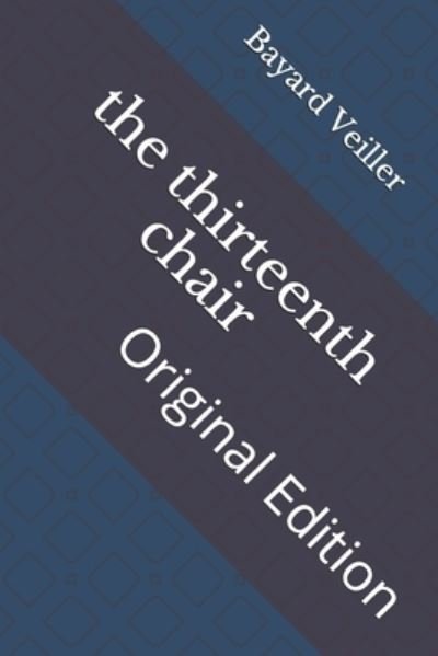 Cover for Bayard Veiller · The thirteenth chair (Paperback Bog) (2021)