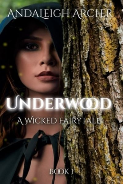 Cover for Andaleigh Archer · Underwood A Wicked Fairytale - Underwood a Wicked Fairytale (Paperback Book) (2021)