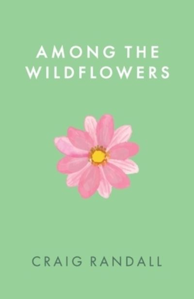 Cover for Craig Randall · Among the Wildflowers (Book) (2023)