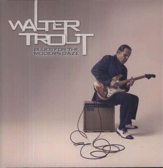 Cover for Walter Trout · Blues for the Modern Daze (LP) (2012)