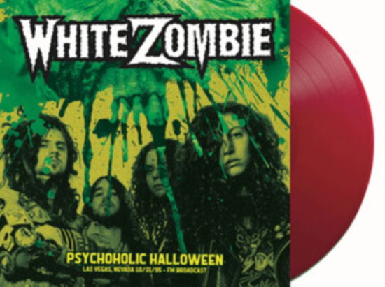 Psychoholic  Halloween - Las Vegas, Nevada 10/31/95 - Fm Broadcast (Green Vinyl) - White Zombie - Música - DEAR BOSS - 0634438974789 - 5 de abril de 2024