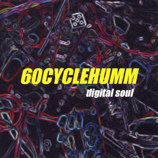 Cover for 60cyclehumm · Digital Soul (CD) (2013)