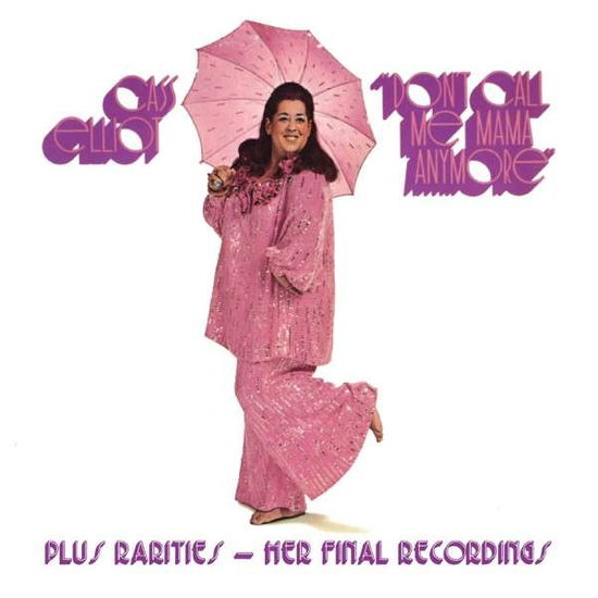 Cover for Cass Elliot · Don't Call Me Mama Anymore Plus Rarities--her Final Recordings (CD) [Remastered edition] (2016)