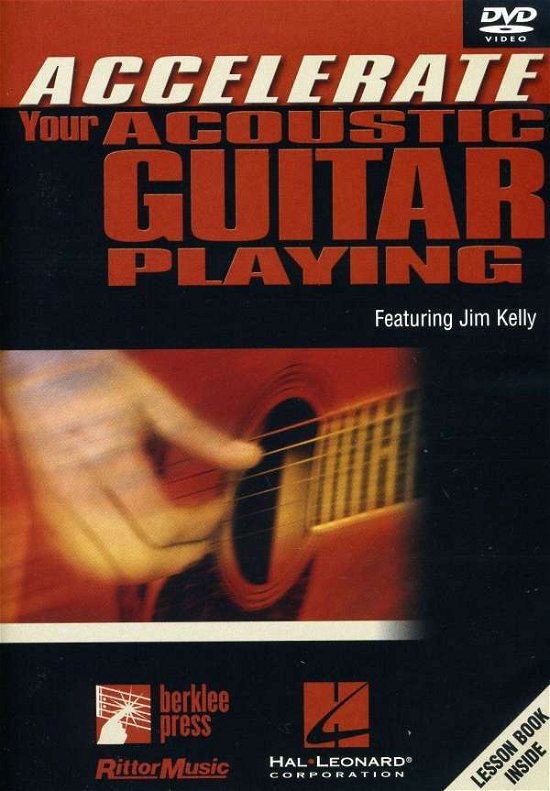 Jim Kelly · Accelerate Your Acoustic Guitar Playing (DVD) (2008)
