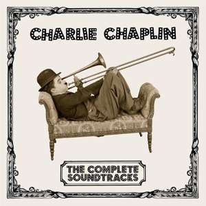 Cover for Charlie Chaplin · Complete Soundtracks -Box Set- (CD) (2019)