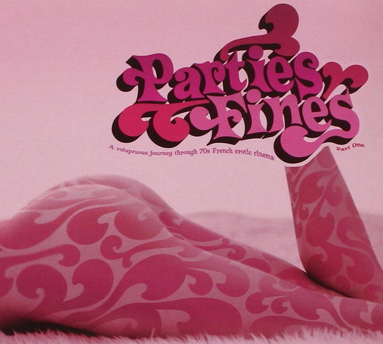 Cover for Parties Fines · A Voluptuous Journey Through 70 S French Erotic Ci (CD) (2015)