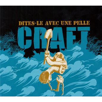 Dites Le Avec Une Pelle - Craft - Musik - COOP BREIZH - 3359340151789 - 27. august 2013