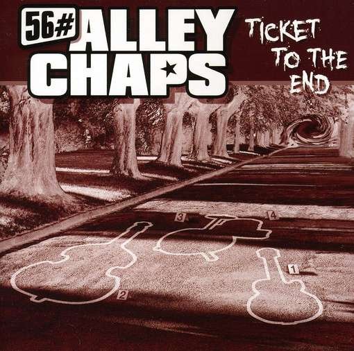 Ticket to the End - 56#alley Chaps - Musik - CRAZY LOVE - 4250019902789 - 3. november 2017