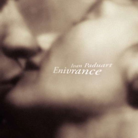 Cover for Ivan Paduart · Enivrance (CD) (2015)