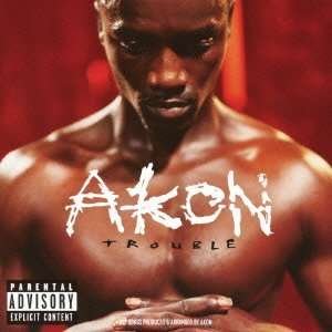 Cover for Akon · Trouble (CD) [Bonus Tracks edition] (2012)