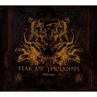 Cover for Fear My Thoughts · Vulcanus (CD) [Limited edition] (2007)