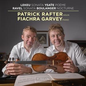 Lekeu: Sonata / Ysaye: Poeme / Ravel: Sonata / Boulanger: Nocturne - Patrick Rafter & Fiachra Garvey - Music - RUBICON - 5065002228789 - November 29, 2024