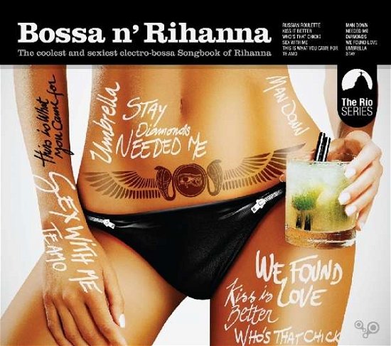 Bossa N' Rihanna - Rihanna - Musik - MUSIC BROKERS - 7798093719789 - June 23, 2017