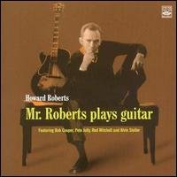 Cover for Howard Roberts · Mr. Roberts Pays Guitar (CD) (2012)