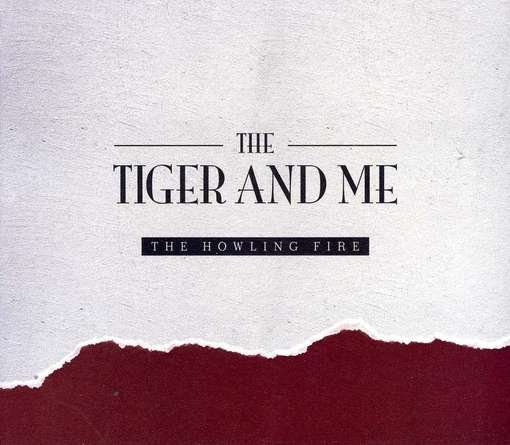 Cover for Tiger &amp; Me · Howling Fire (CD) (2011)