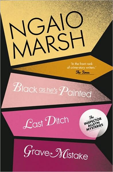 Cover for Ngaio Marsh · Black As He’s Painted / Last Ditch / Grave Mistake - The Ngaio Marsh Collection (Taschenbuch) (2010)