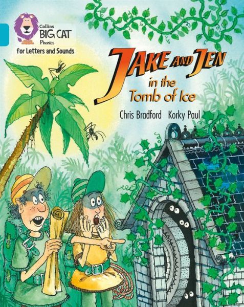 Cover for Chris Bradford · Jake and Jen in the Tomb of Ice: Band 07/Turquoise - Collins Big Cat Phonics for Letters and Sounds (Paperback Book) (2017)