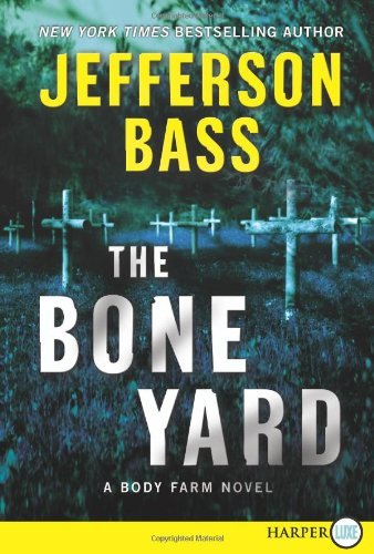 Cover for Jefferson Bass · The Bone Yard LP (Body Farm Novel) (Paperback Book) [Lrg edition] (2011)