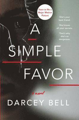 Cover for Darcey Bell · A Simple Favor: A Novel (Paperback Book) (2023)