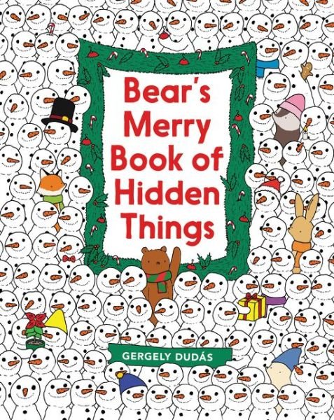 Cover for Gergely Dudas · Bear's Merry Book of Hidden Things: Christmas Seek-and-Find: A Christmas Holiday Book for Kids (Innbunden bok) (2017)