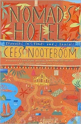 Cover for Cees Nooteboom · Nomad's Hotel: Travels in Time and Space (Paperback Book) (2007)