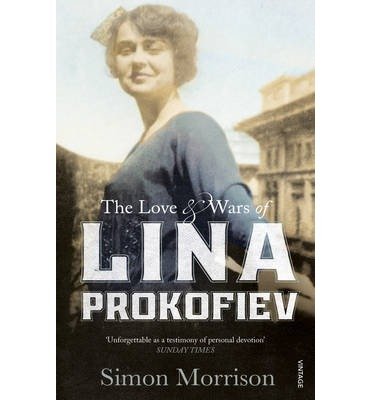 The Love and Wars of Lina Prokofiev: The Story of Lina and Serge Prokofiev - Simon Morrison - Böcker - Vintage Publishing - 9780099581789 - 20 mars 2014