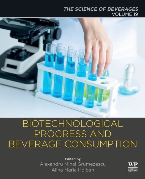 Cover for Alexandru Grumezescu · Biotechnological Progress and Beverage Consumption: Volume 19: The Science of Beverages (Paperback Book) (2019)