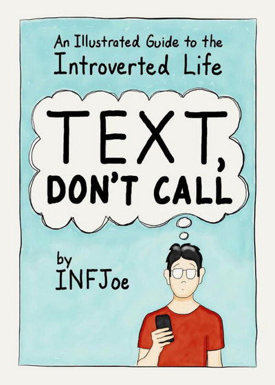 Cover for Caycedo-Kimura, Aaron (Aaron Caycedo-Kimura) · Text, Don't Call: An Illustrated Guide to the Introverted Life (Paperback Book) (2017)