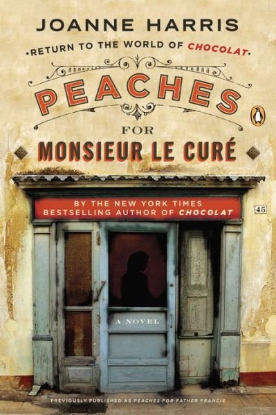 Cover for Joanne Harris · Peaches for Monsieur Le Curé: a Novel (Chocolat) (Pocketbok) (2013)