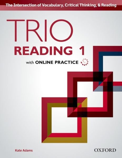 Cover for Kate Adams · Trio Reading: Level 1: Student Book with Online Practice - Trio Reading (Bog) (2016)