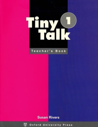 Tiny Talk: 1: Teacher's Book - Tiny Talk - Susan Rivers - Książki - Oxford University Press - 9780194352789 - 12 czerwca 1997