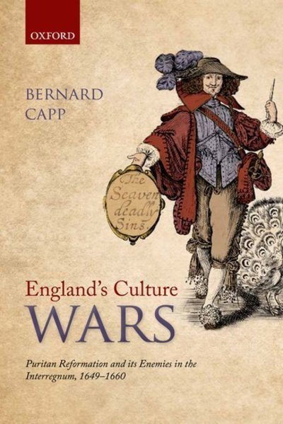 Cover for Capp, Bernard (Emeritus Professor of History, University of Warwick) · England's Culture Wars: Puritan Reformation and its Enemies in the Interregnum, 1649-1660 (Hardcover Book) (2012)