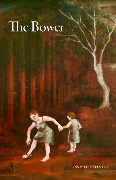 Cover for Connie Voisine · The Bower - Phoenix Poets (Taschenbuch) (2019)