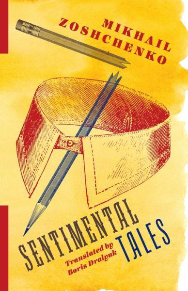 Cover for Mikhail Zoshchenko · Sentimental Tales (Hardcover Book) (2018)