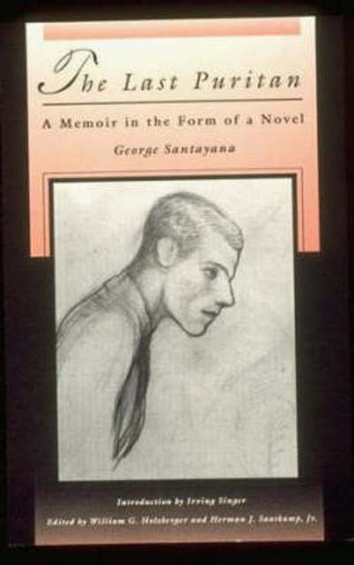 Cover for George Santayana · The Last Puritan: A Memoir in the Form of a Novel - The Works of George Santayana (Paperback Book) [New edition] (1995)