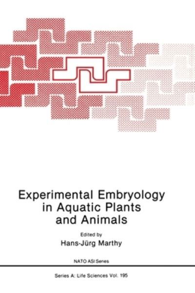 Cover for Hans-Jurg Marthy · Experimental Embryology in Aquatic Plants and Animals (Hardcover bog) (1991)