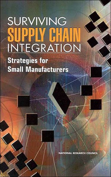 Cover for National Research Council · Surviving Supply Chain Integration: Strategies for Small Manufacturers (Gebundenes Buch) (2000)