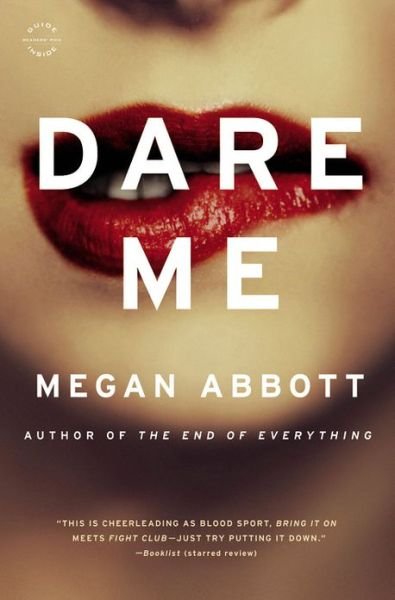 Cover for Megan Abbott · Dare Me: A Novel (Pocketbok) (2013)